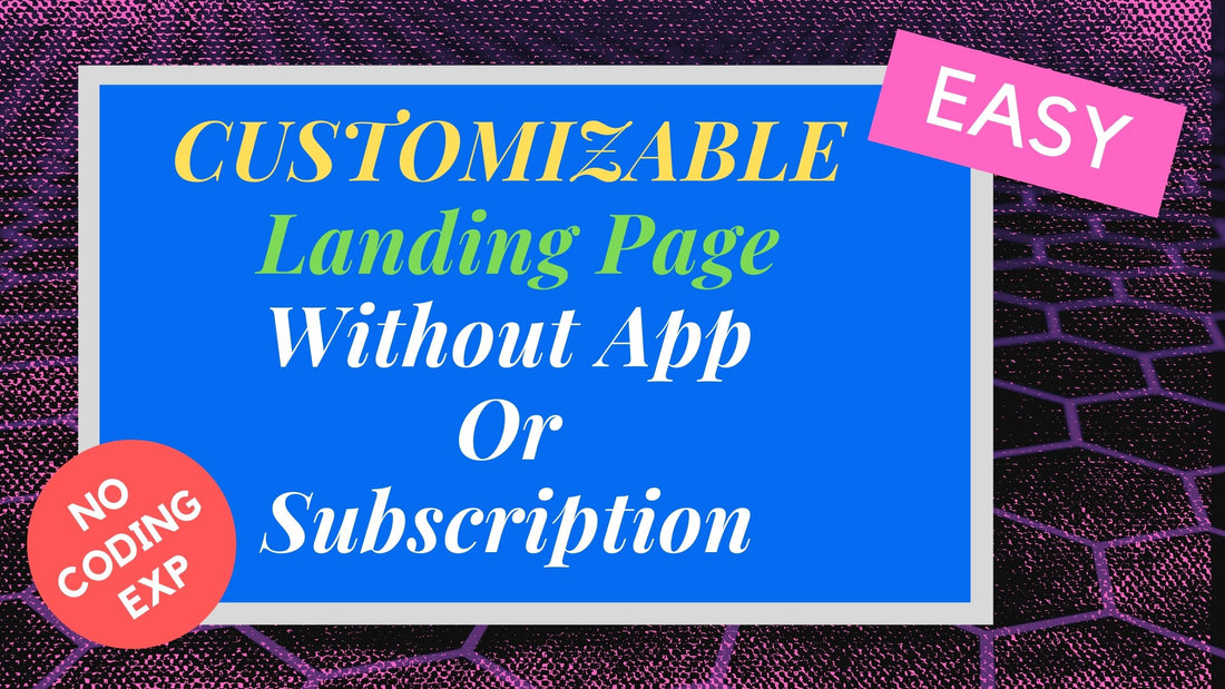 Customizable Landing Page with a Changeable Section - NO App or Subscription